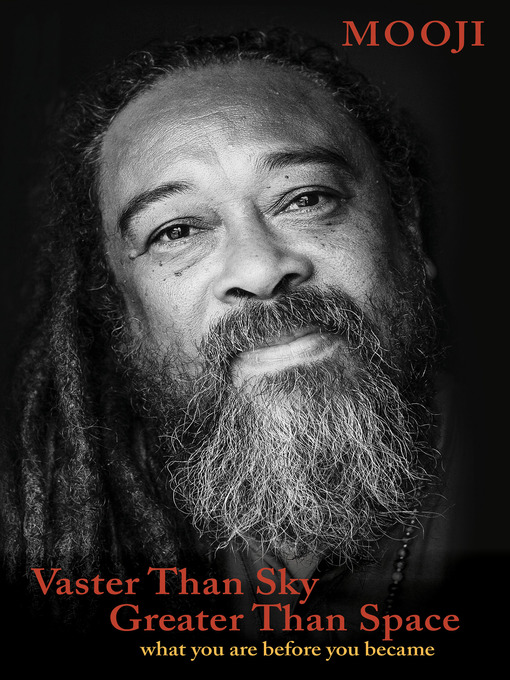 Title details for Vaster Than Sky, Greater Than Space by Mooji - Wait list